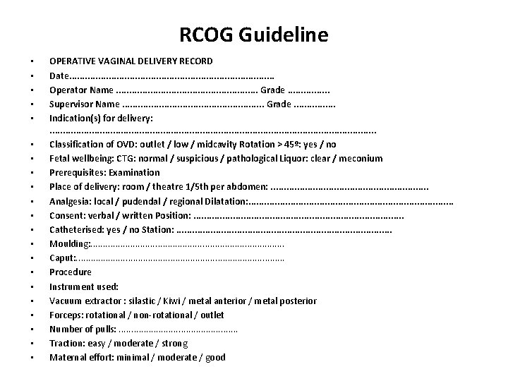 RCOG Guideline • • • • • • OPERATIVE VAGINAL DELIVERY RECORD Date. .
