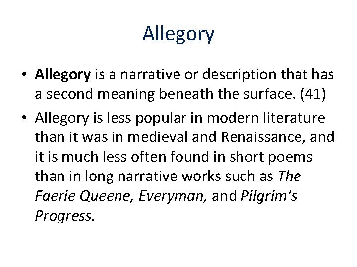 Allegory • Allegory is a narrative or description that has a second meaning beneath