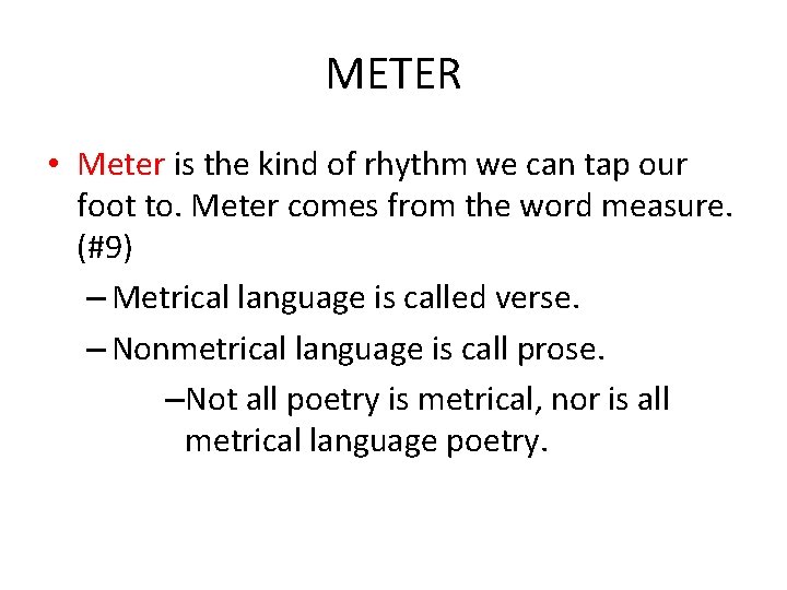 METER • Meter is the kind of rhythm we can tap our foot to.