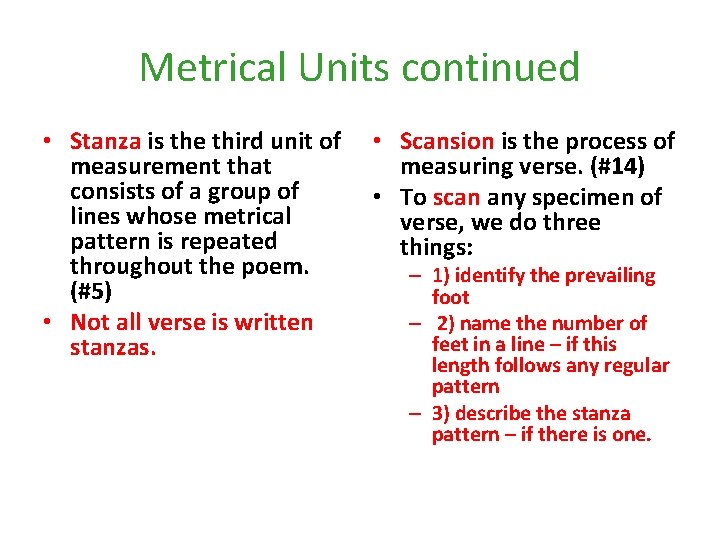 Metrical Units continued • Stanza is the third unit of measurement that consists of