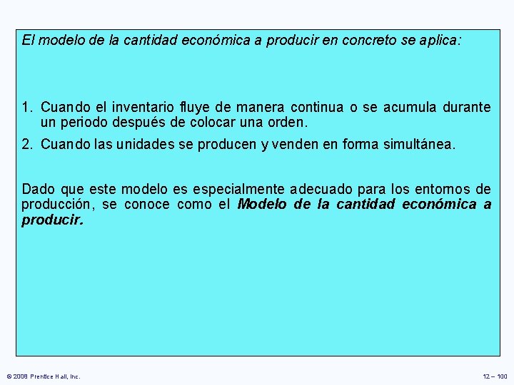 El modelo de la cantidad económica a producir en concreto se aplica: 1. Cuando El modelo de la cantidad económica a producir en concreto se aplica: 1. Cuando