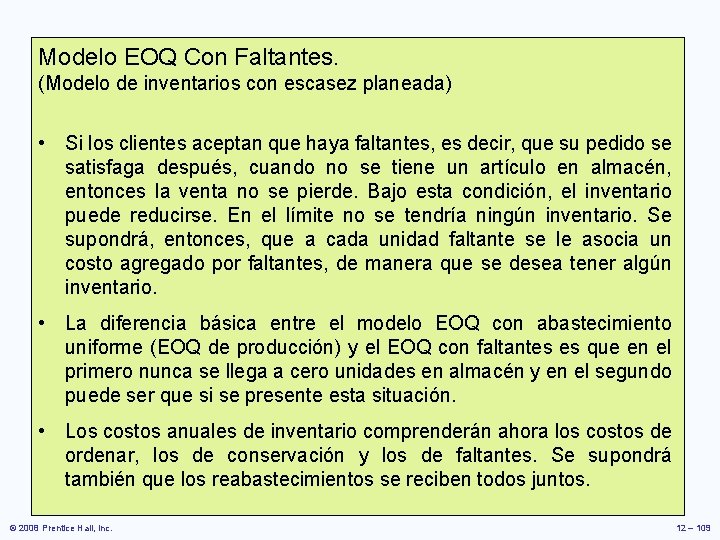 Modelo EOQ Con Faltantes. (Modelo de inventarios con escasez planeada) • Si los clientes Modelo EOQ Con Faltantes. (Modelo de inventarios con escasez planeada) • Si los clientes