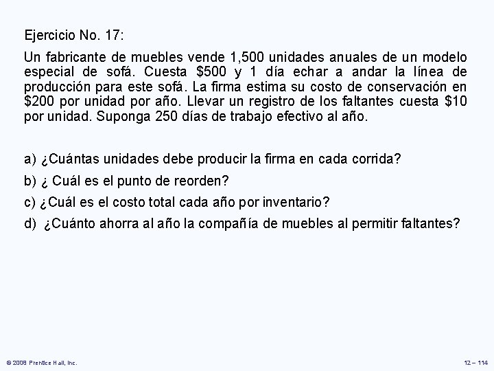 Ejercicio No. 17: Un fabricante de muebles vende 1, 500 unidades anuales de un Ejercicio No. 17: Un fabricante de muebles vende 1, 500 unidades anuales de un