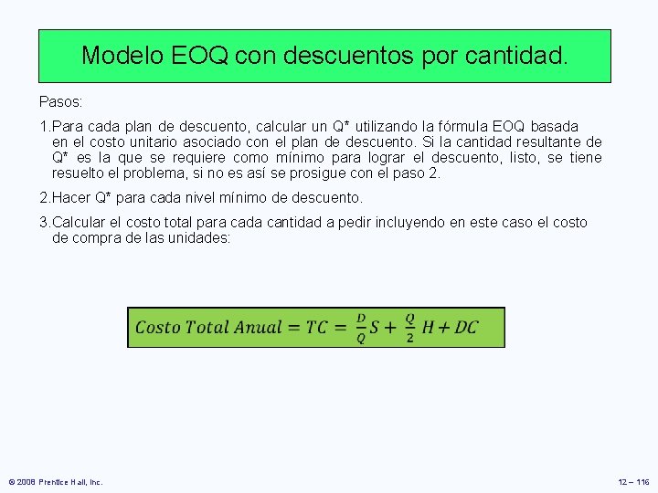 Modelo EOQ con descuentos por cantidad. Pasos: 1. Para cada plan de descuento, calcular Modelo EOQ con descuentos por cantidad. Pasos: 1. Para cada plan de descuento, calcular