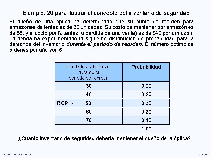 Ejemplo: 20 para ilustrar el concepto del inventario de seguridad El dueño de una Ejemplo: 20 para ilustrar el concepto del inventario de seguridad El dueño de una