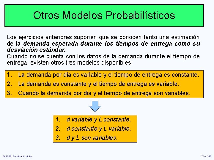 Otros Modelos Probabilísticos Los ejercicios anteriores suponen que se conocen tanto una estimación de Otros Modelos Probabilísticos Los ejercicios anteriores suponen que se conocen tanto una estimación de