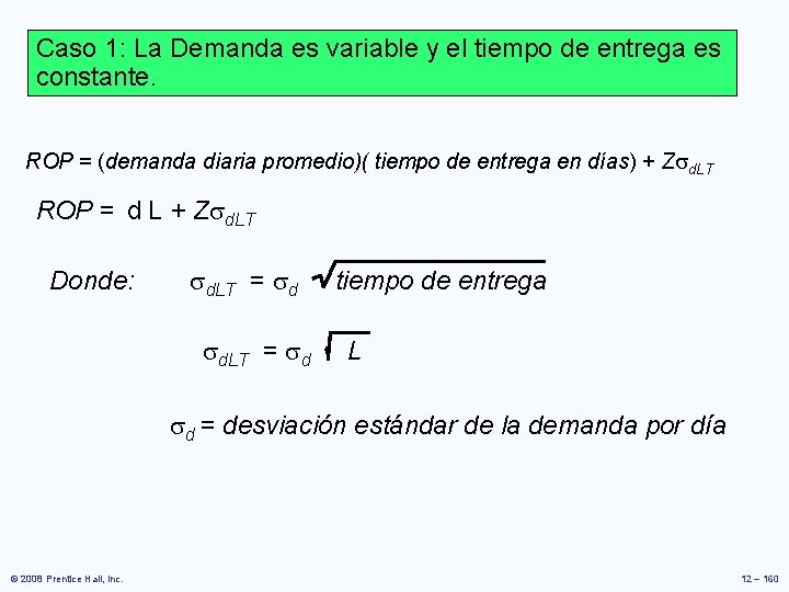 Caso 1: La Demanda es variable y el tiempo de entrega es constante. ROP Caso 1: La Demanda es variable y el tiempo de entrega es constante. ROP