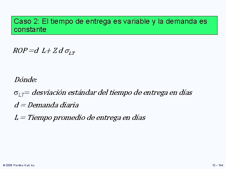 Caso 2: El tiempo de entrega es variable y la demanda es constante ROP Caso 2: El tiempo de entrega es variable y la demanda es constante ROP