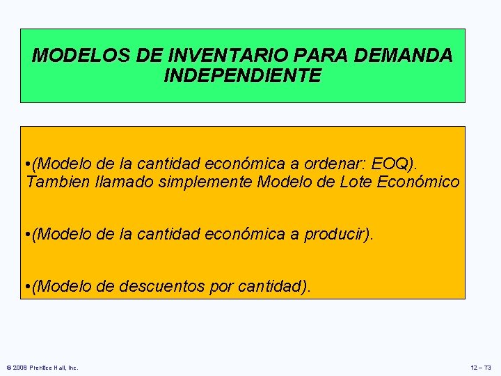 MODELOS DE INVENTARIO PARA DEMANDA INDEPENDIENTE • (Modelo de la cantidad económica a ordenar: MODELOS DE INVENTARIO PARA DEMANDA INDEPENDIENTE • (Modelo de la cantidad económica a ordenar:
