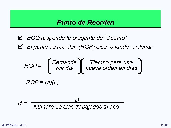 Punto de Reorden þ EOQ responde la pregunta de “Cuanto” þ El punto de Punto de Reorden þ EOQ responde la pregunta de “Cuanto” þ El punto de
