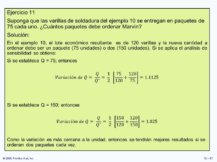 • © 2008 Prentice Hall, Inc. 12 – 97 • © 2008 Prentice Hall, Inc. 12 – 97