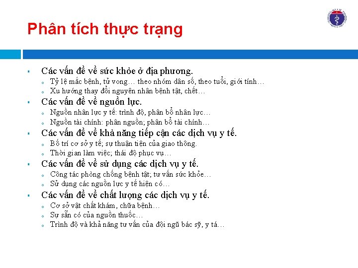 Phân tích thực trạng § Các vấn đề về sức khỏe ở địa phương.