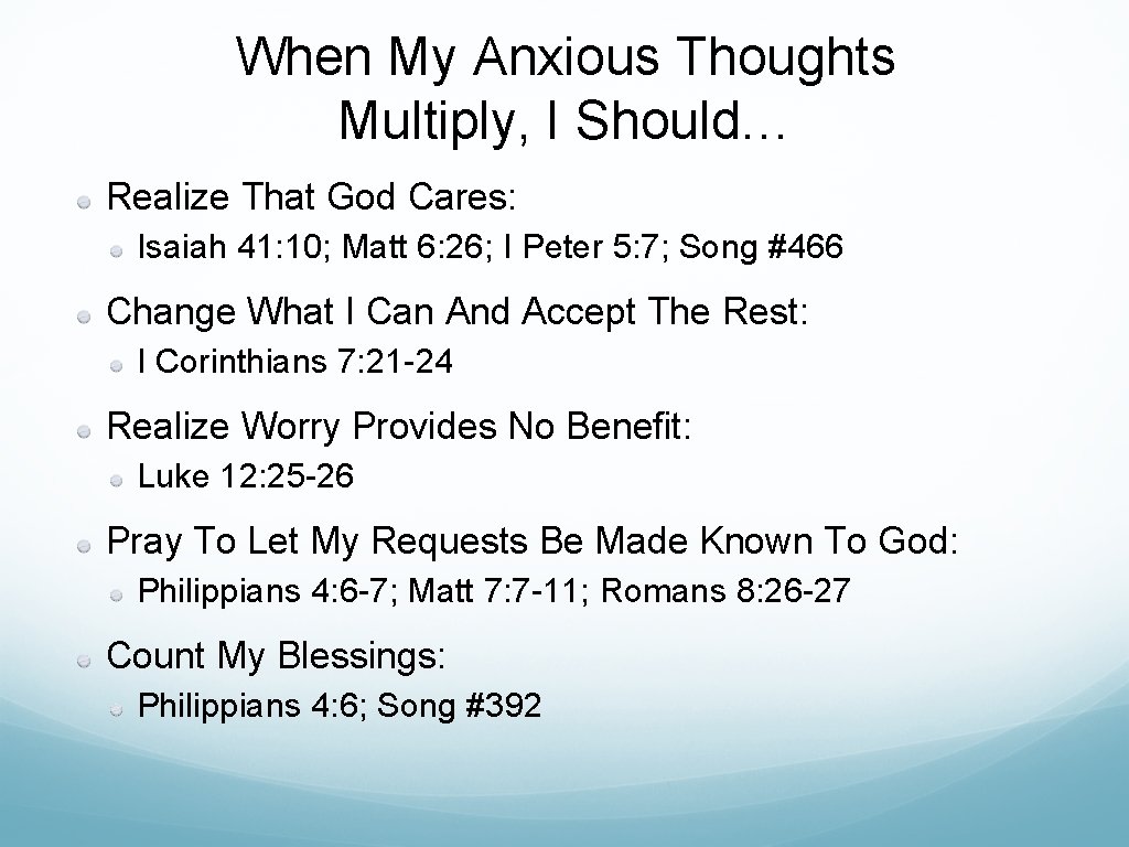 When My Anxious Thoughts Multiply, I Should… Realize That God Cares: Isaiah 41: 10; When My Anxious Thoughts Multiply, I Should… Realize That God Cares: Isaiah 41: 10;