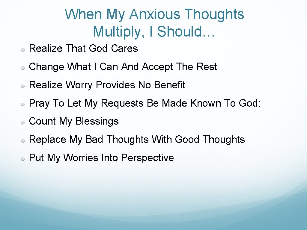 When My Anxious Thoughts Multiply, I Should… Realize That God Cares Change What I When My Anxious Thoughts Multiply, I Should… Realize That God Cares Change What I