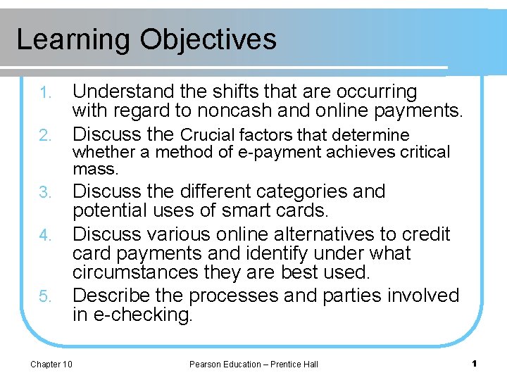 Learning Objectives 1. 2. 3. 4. 5. Chapter 10 Understand the shifts that are