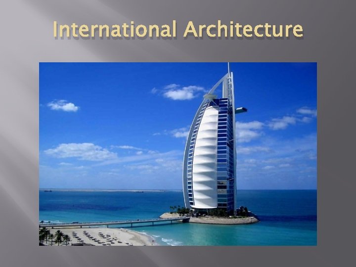 International Architecture 