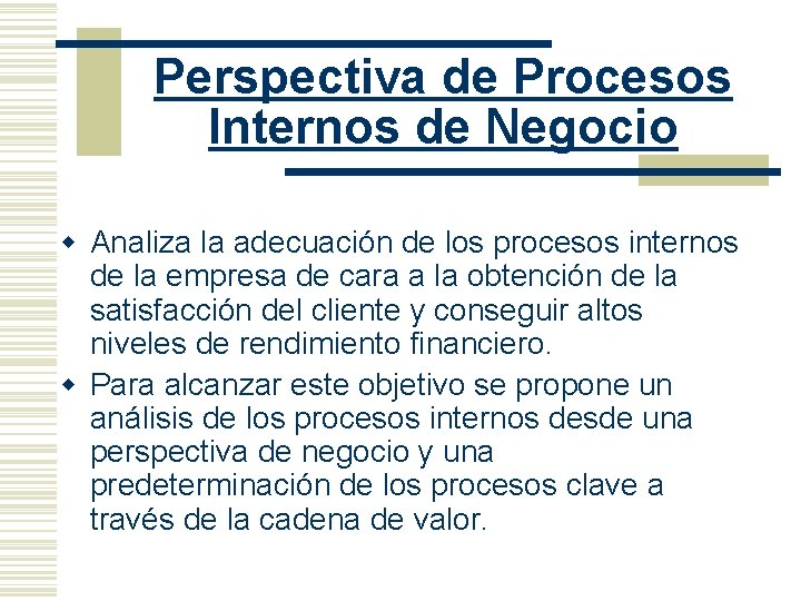 Perspectiva de Procesos Internos de Negocio w Analiza la adecuación de los procesos internos