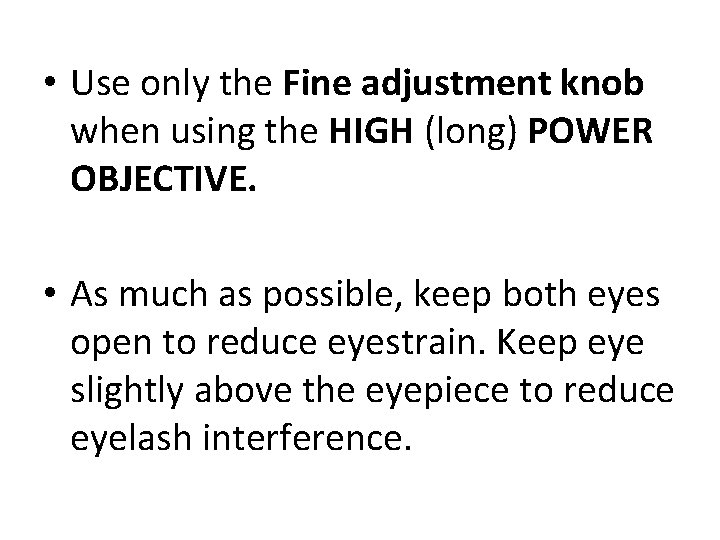  • Use only the Fine adjustment knob when using the HIGH (long) POWER