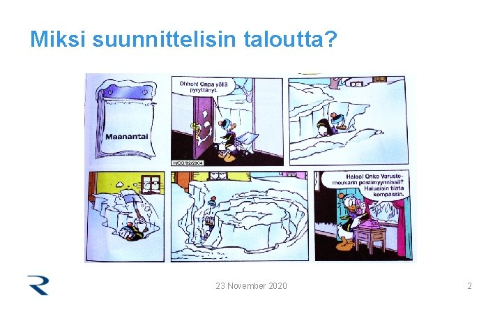 Miksi suunnittelisin taloutta? 23 November 2020 2 