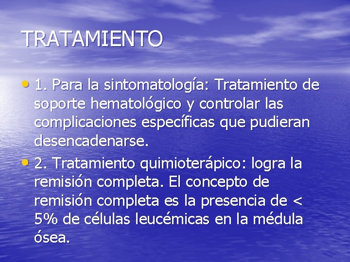 TRATAMIENTO • 1. Para la sintomatología: Tratamiento de soporte hematológico y controlar las complicaciones