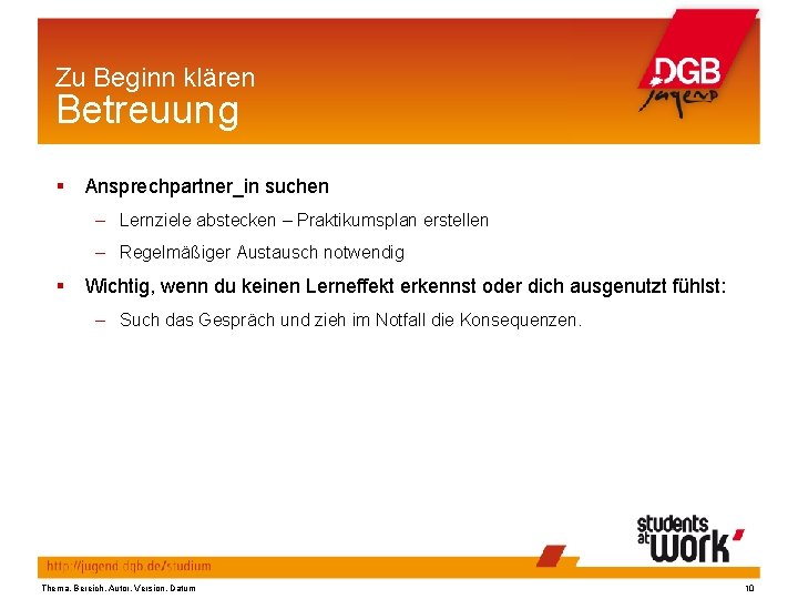 Zu Beginn klären Betreuung Ansprechpartner_in suchen – Lernziele abstecken – Praktikumsplan erstellen – Regelmäßiger
