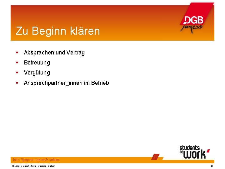 Zu Beginn klären Absprachen und Vertrag Betreuung Vergütung Ansprechpartner_innen im Betrieb Thema, Bereich, Autor,