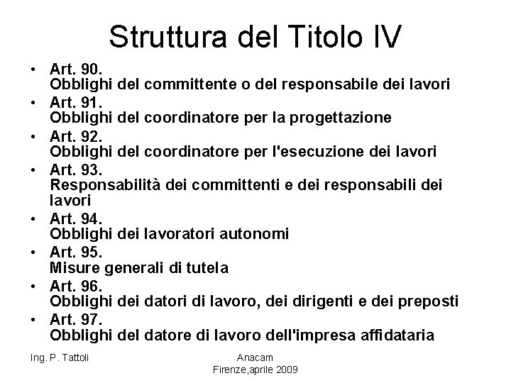 Struttura del Titolo IV • Art. 90. Obblighi del committente o del responsabile dei