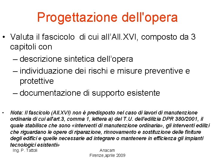 Progettazione dell'opera • Valuta il fascicolo di cui all’All. XVI, composto da 3 capitoli