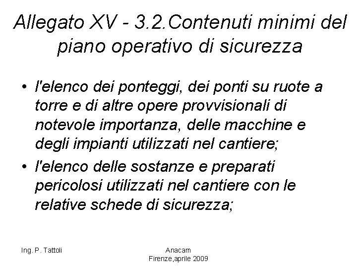 Allegato XV - 3. 2. Contenuti minimi del piano operativo di sicurezza • l'elenco