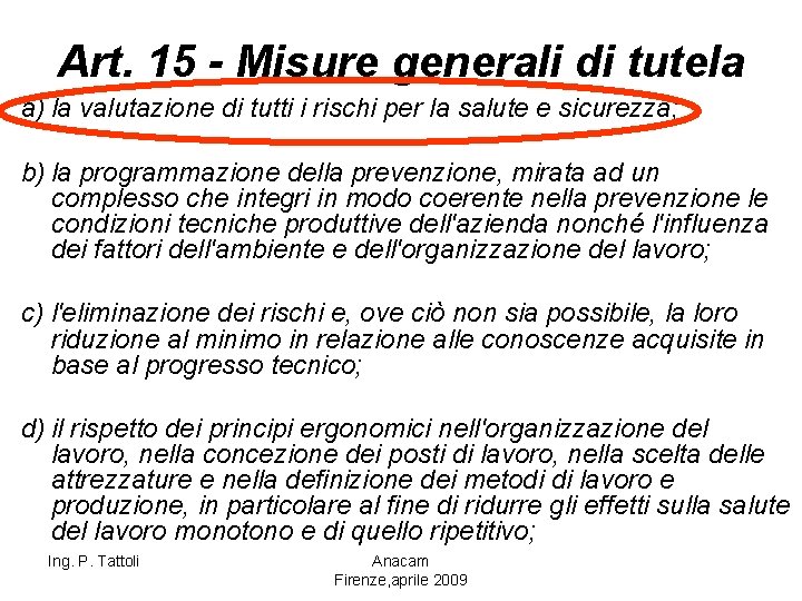 Art. 15 - Misure generali di tutela a) la valutazione di tutti i rischi