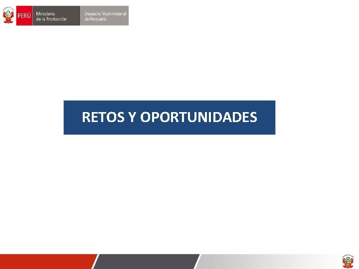 RETOS Y OPORTUNIDADES 