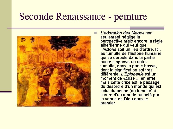 Seconde Renaissance - peinture n L’adoration des Mages non seulement néglige la perspective mais