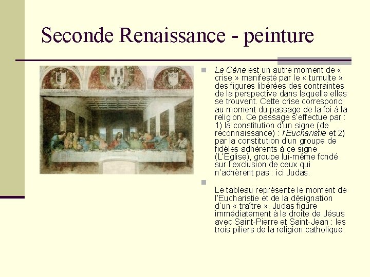 Seconde Renaissance - peinture n n La Cène est un autre moment de «