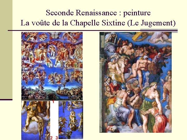 Seconde Renaissance : peinture La voûte de la Chapelle Sixtine (Le Jugement) 
