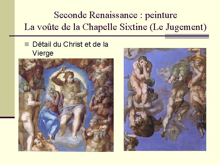 Seconde Renaissance : peinture La voûte de la Chapelle Sixtine (Le Jugement) n Détail