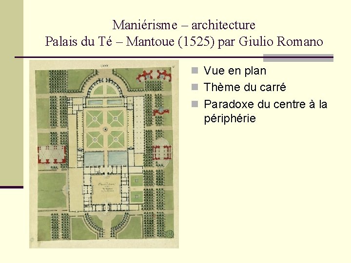 Maniérisme – architecture Palais du Té – Mantoue (1525) par Giulio Romano n Vue