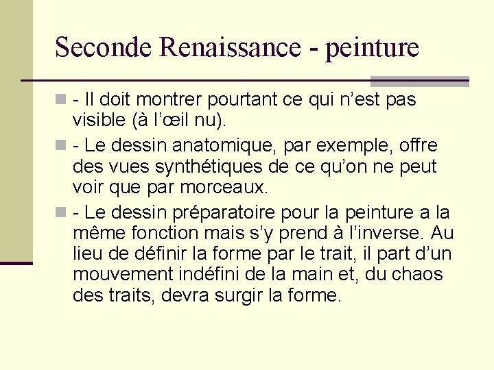 Seconde Renaissance - peinture n - Il doit montrer pourtant ce qui n’est pas