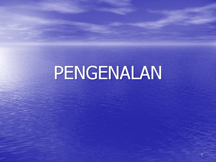 PENGENALAN 7 