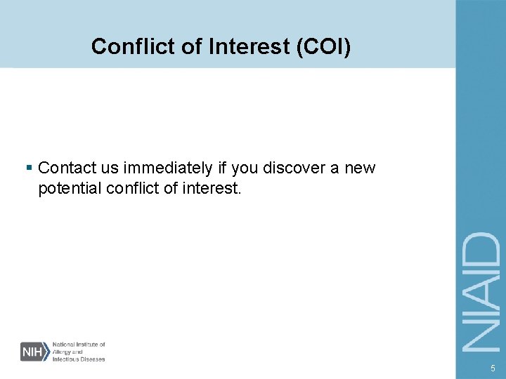 Conflict of Interest (COI) § Contact us immediately if you discover a new potential