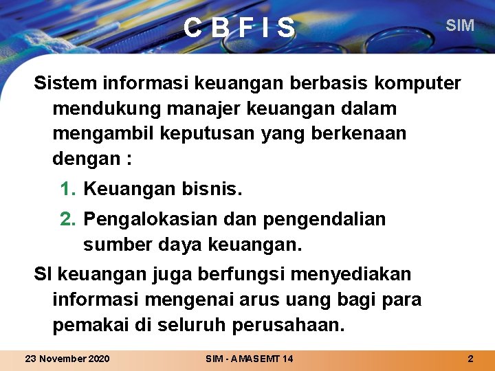 CBFIS SIM Sistem informasi keuangan berbasis komputer mendukung manajer keuangan dalam mengambil keputusan yang