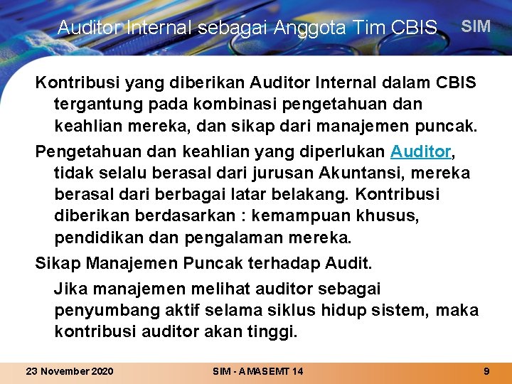 Auditor Internal sebagai Anggota Tim CBIS SIM Kontribusi yang diberikan Auditor Internal dalam CBIS