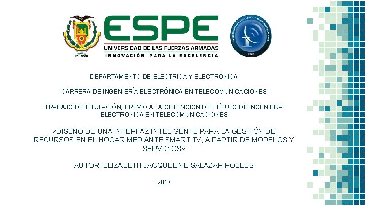 DEPARTAMENTO DE ELÉCTRICA Y ELECTRÓNICA CARRERA DE INGENIERÍA ELECTRÓNICA EN TELECOMUNICACIONES TRABAJO DE TITULACIÓN,