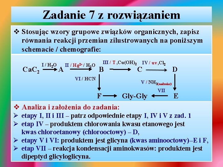 Zadanie 7 z rozwiązaniem v Stosując wzory grupowe związków organicznych, zapisz równania reakcji przemian