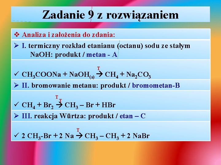 Zadanie 9 z rozwiązaniem v Analiza i założenia do zdania: Ø I. termiczny rozkład