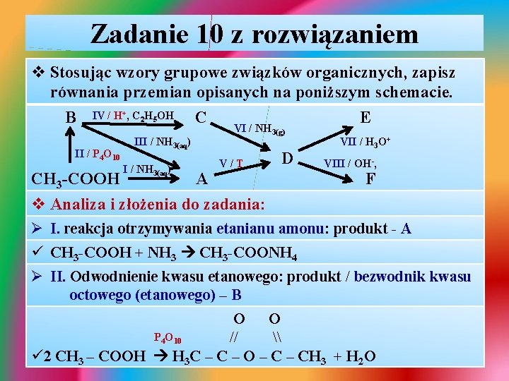 Zadanie 10 z rozwiązaniem v Stosując wzory grupowe związków organicznych, zapisz równania przemian opisanych
