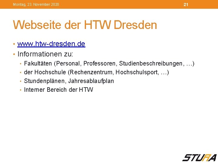 Montag, 23. November 2020 21 Webseite der HTW Dresden • www. htw-dresden. de •