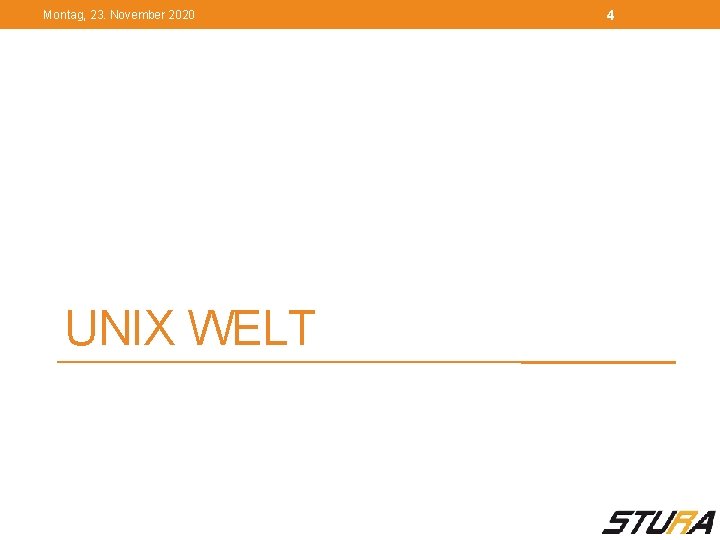 Montag, 23. November 2020 UNIX WELT 4 