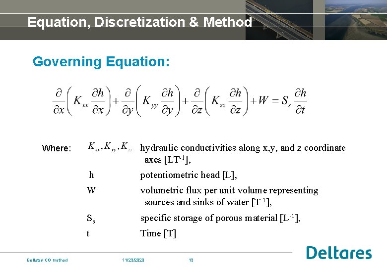 Equation, Discretization & Method Governing Equation: hydraulic conductivities along x, y, and z coordinate