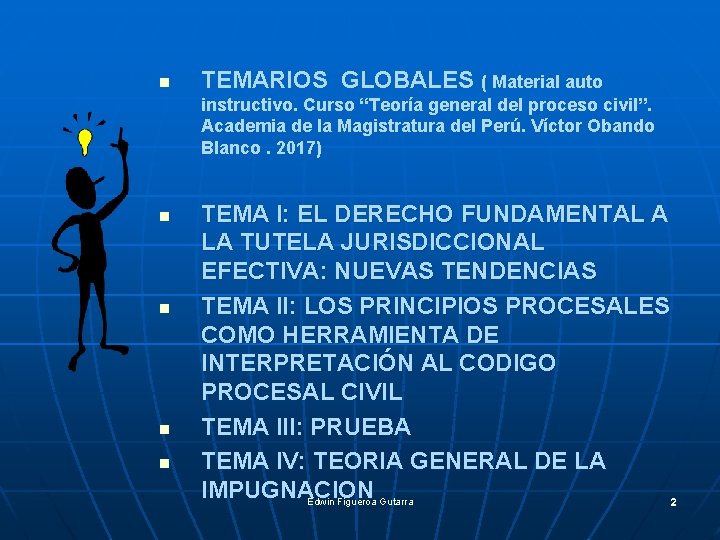 n TEMARIOS GLOBALES ( Material auto instructivo. Curso “Teoría general del proceso civil”. Academia n TEMARIOS GLOBALES ( Material auto instructivo. Curso “Teoría general del proceso civil”. Academia