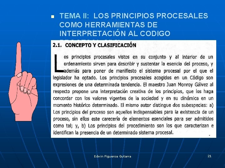 n TEMA II: LOS PRINCIPIOS PROCESALES COMO HERRAMIENTAS DE INTERPRETACIÓN AL CODIGO PROCESAL CIVIL